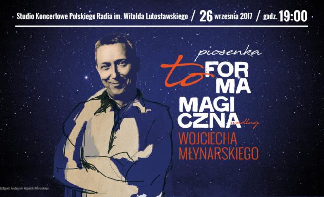 Piosenka to forma Magiczna według Wojciecha Młynarskiego