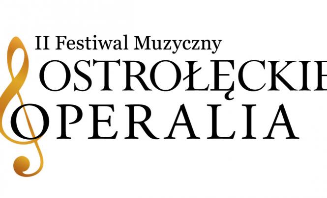 II Festiwal Muzyczny “Ostrołęckie Operalia”