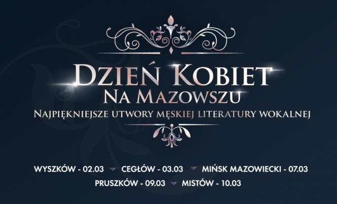 Trasa koncertowa “Dzien Kobiet na Mazowszu. Najpiękniejsze utwory (...)
