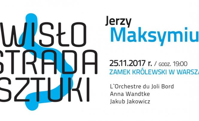 Finał Wisłostrady Sztuki z udziałem Jerzego Maksymiuka!